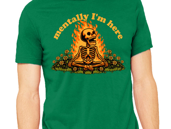 Mentally Here Skeleton