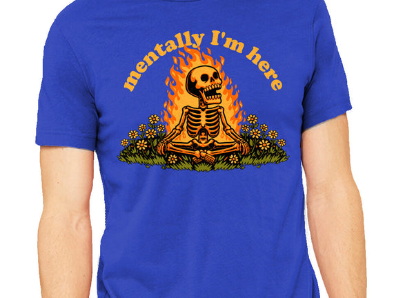 Mentally Here Skeleton