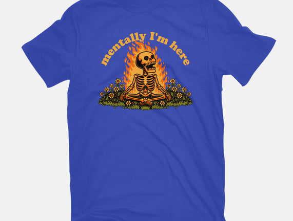 Mentally Here Skeleton