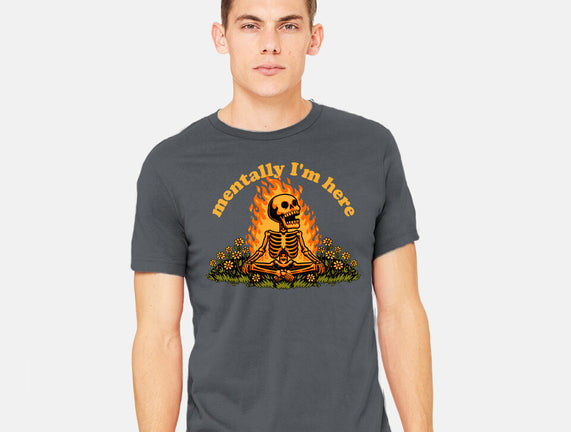 Mentally Here Skeleton