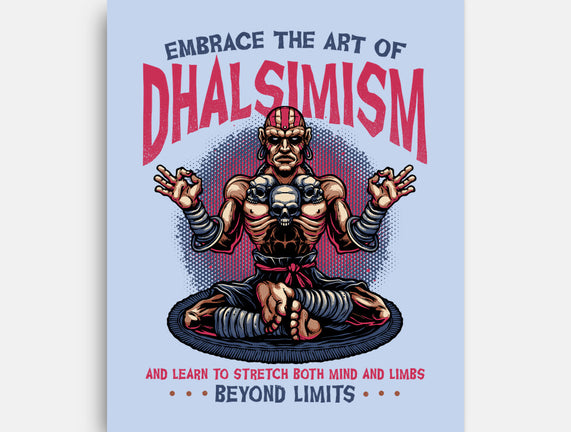 The Art Of Dhalsimism