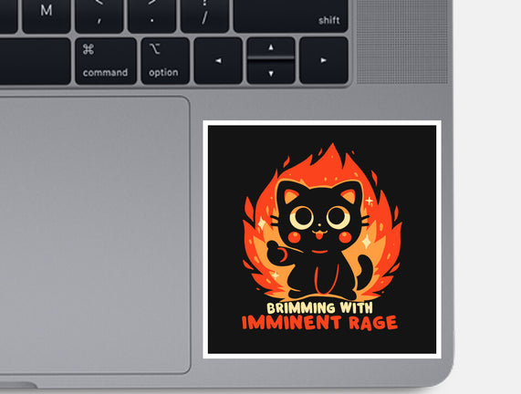 Brimming With Imminent Rage