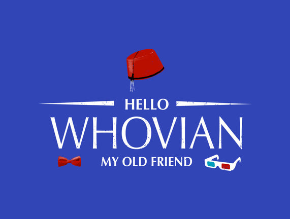 Hello Whovian My Old Friend