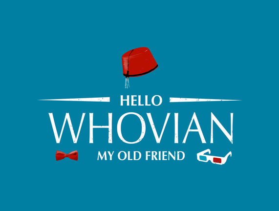 Hello Whovian My Old Friend