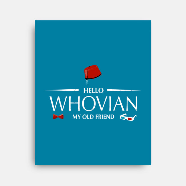Hello Whovian My Old Friend-None-Stretched-Canvas-kharmazero