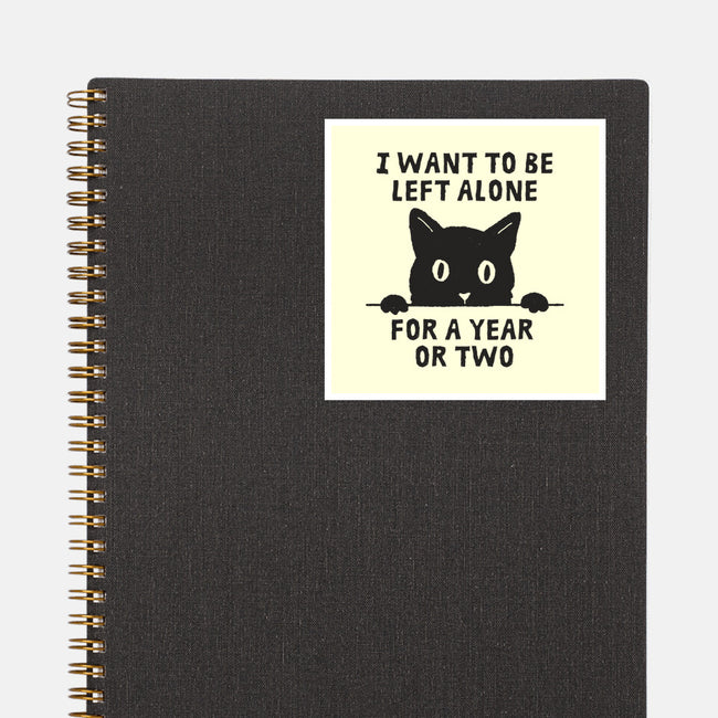 I Want To Be Left Alone-None-Glossy-Sticker-brunopires