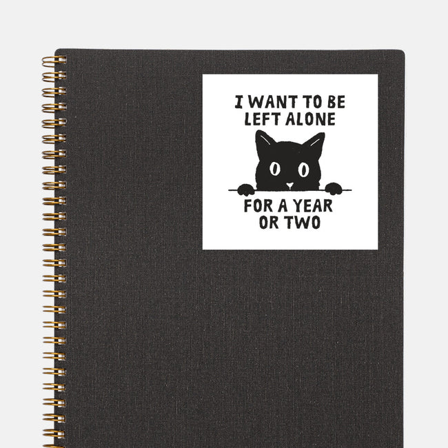 I Want To Be Left Alone-None-Glossy-Sticker-brunopires