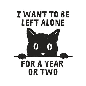 I Want To Be Left Alone