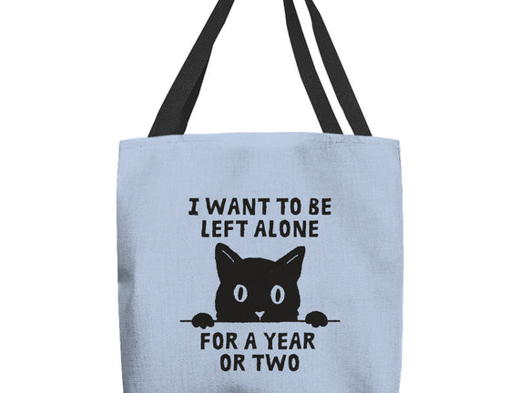 I Want To Be Left Alone