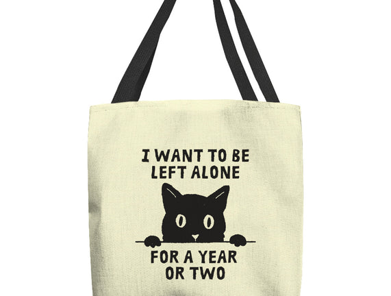 I Want To Be Left Alone