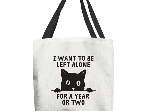 I Want To Be Left Alone