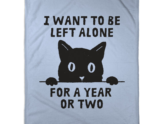 I Want To Be Left Alone