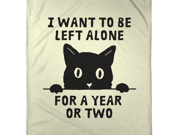 I Want To Be Left Alone