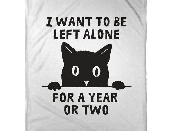 I Want To Be Left Alone