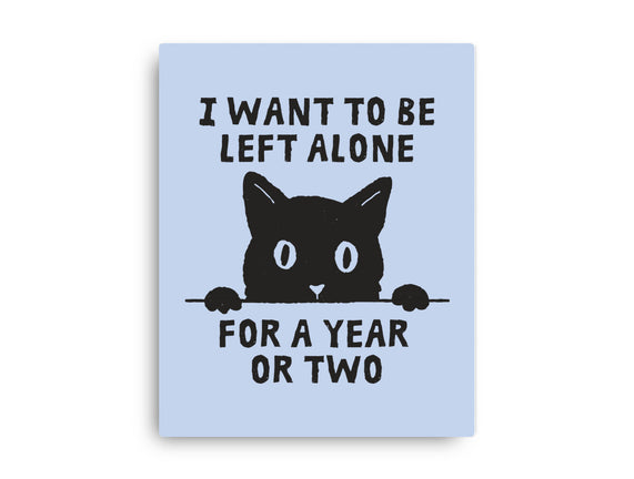I Want To Be Left Alone