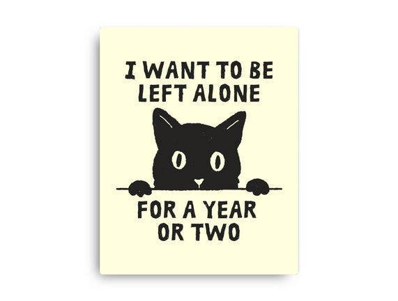 I Want To Be Left Alone