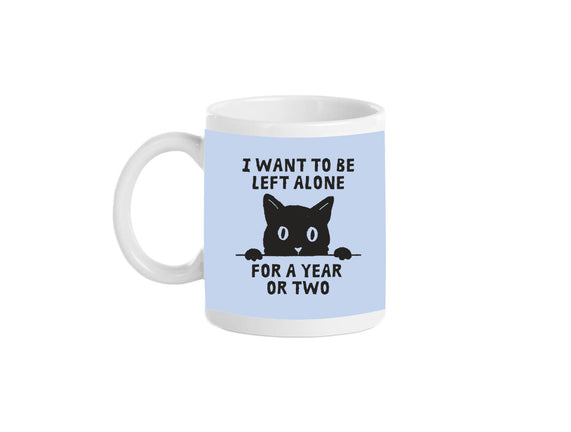 I Want To Be Left Alone