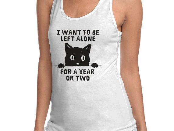 I Want To Be Left Alone