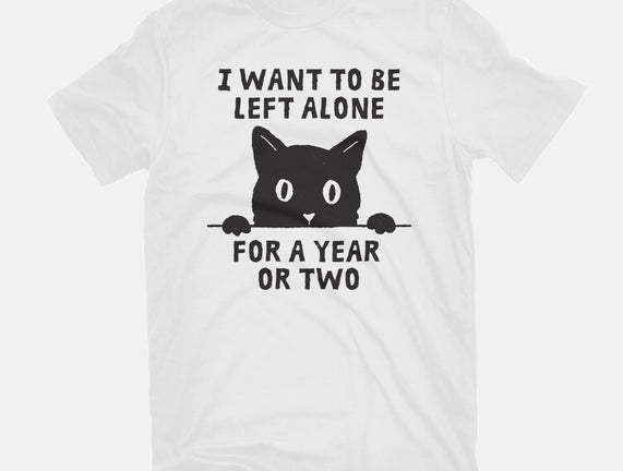 I Want To Be Left Alone
