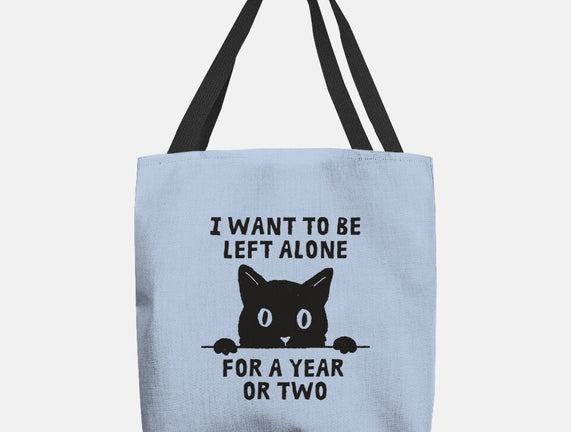I Want To Be Left Alone
