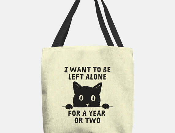 I Want To Be Left Alone