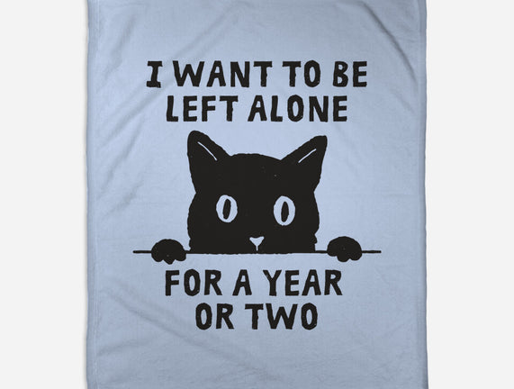 I Want To Be Left Alone