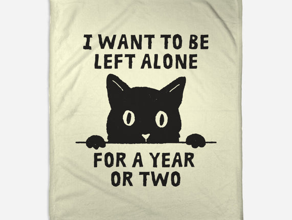 I Want To Be Left Alone