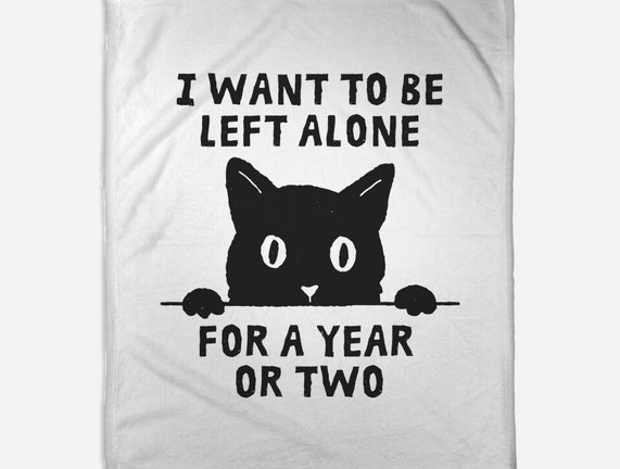 I Want To Be Left Alone