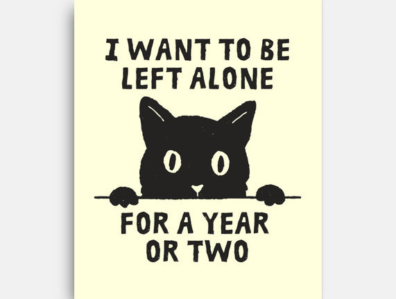 I Want To Be Left Alone