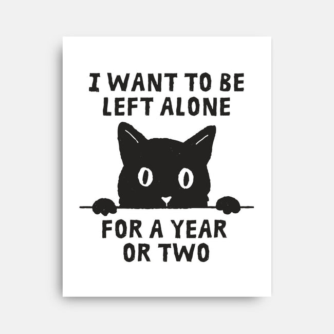 I Want To Be Left Alone-None-Stretched-Canvas-brunopires