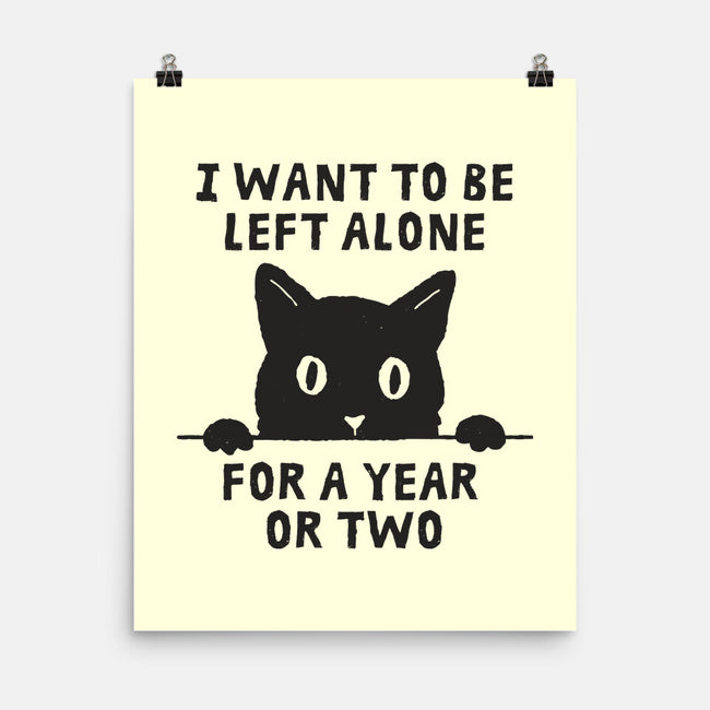 I Want To Be Left Alone-None-Matte-Poster-brunopires