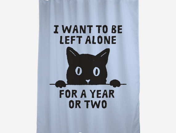 I Want To Be Left Alone