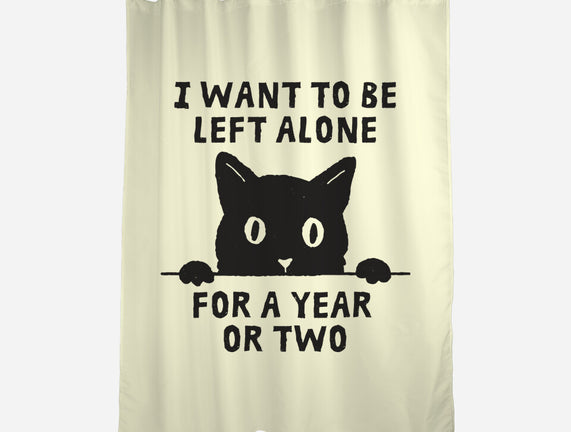 I Want To Be Left Alone