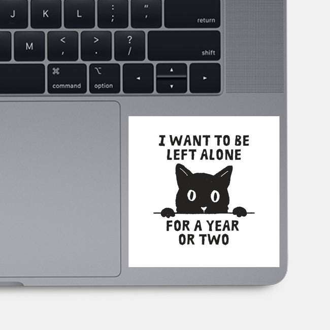 I Want To Be Left Alone-None-Glossy-Sticker-brunopires