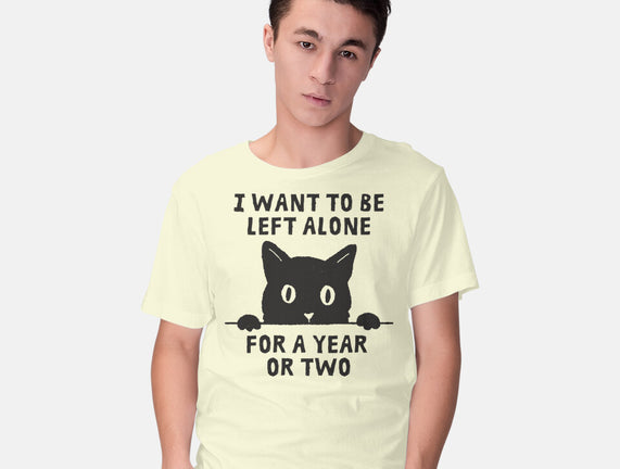 I Want To Be Left Alone