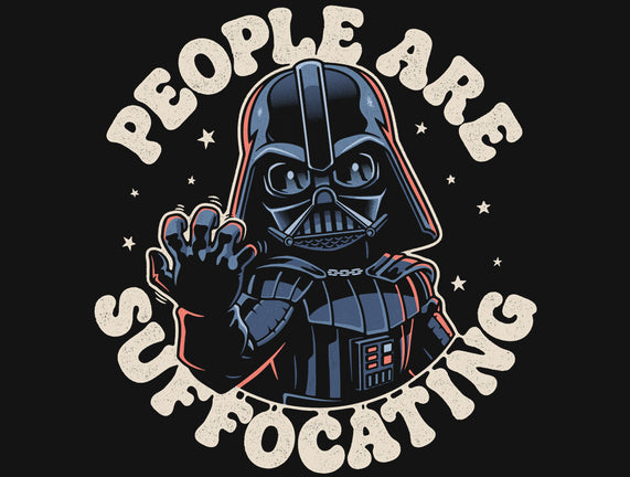 People Are Suffocating