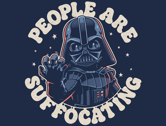 People Are Suffocating