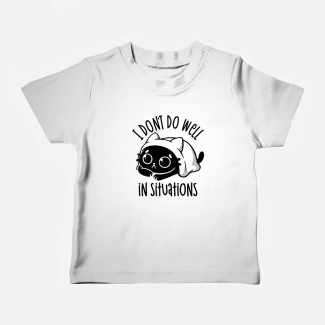 I Don’t Do Well In Situations-Baby-Basic-Tee-koalastudio