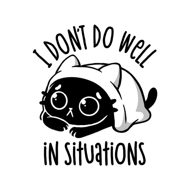 I Don’t Do Well In Situations-None-Stretched-Canvas-koalastudio