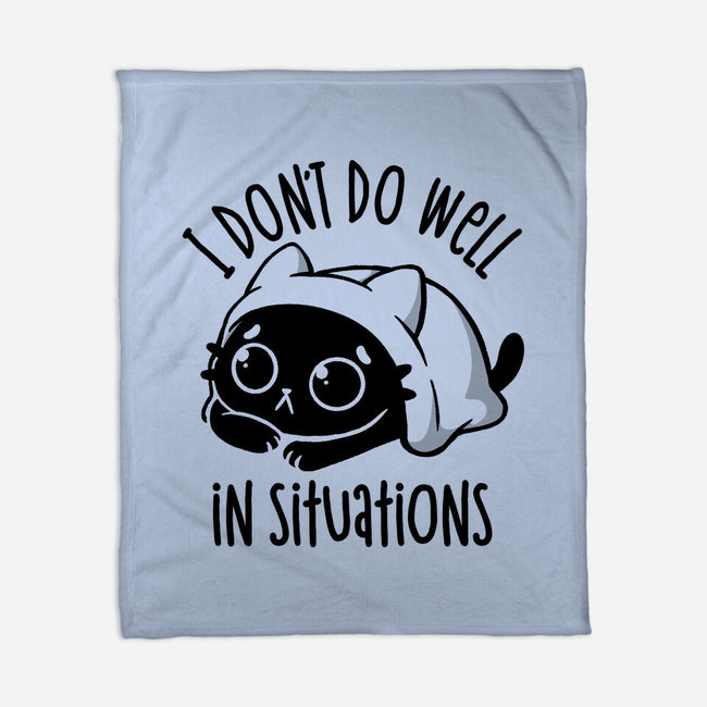 I Don’t Do Well In Situations-None-Fleece-Blanket-koalastudio