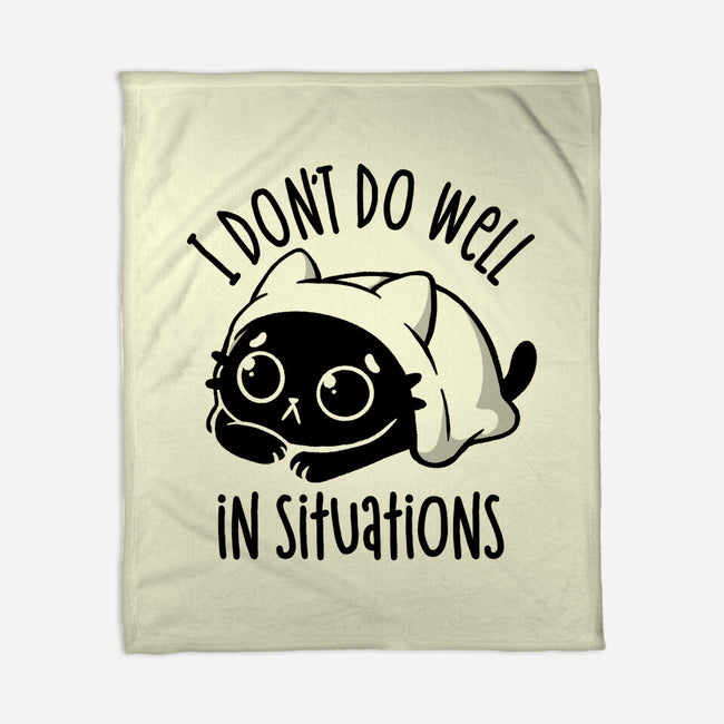 I Don’t Do Well In Situations-None-Fleece-Blanket-koalastudio