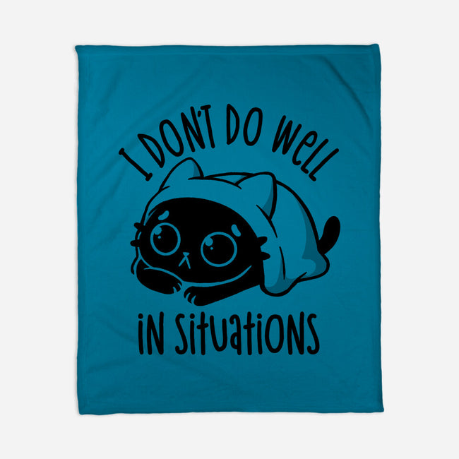 I Don’t Do Well In Situations-None-Fleece-Blanket-koalastudio