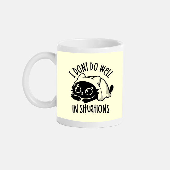 I Don’t Do Well In Situations-None-Mug-Drinkware-koalastudio