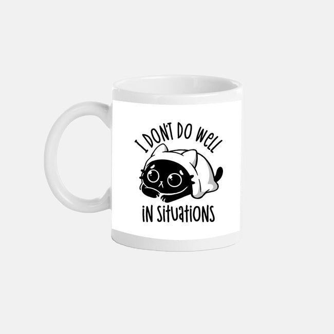 I Don’t Do Well In Situations-None-Mug-Drinkware-koalastudio