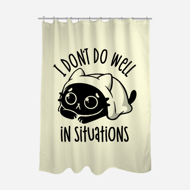 I Don’t Do Well In Situations-None-Polyester-Shower Curtain-koalastudio