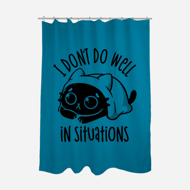 I Don’t Do Well In Situations-None-Polyester-Shower Curtain-koalastudio