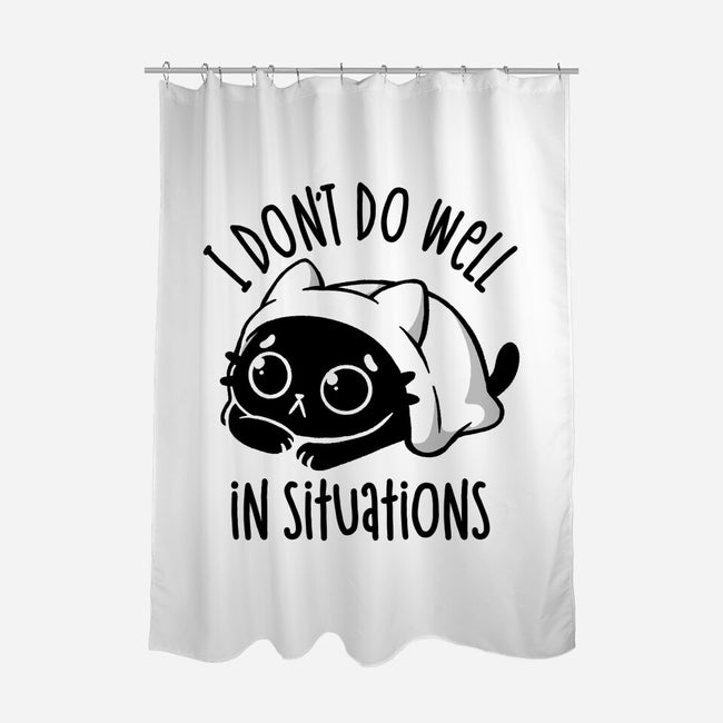 I Don’t Do Well In Situations-None-Polyester-Shower Curtain-koalastudio