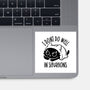 I Don’t Do Well In Situations-None-Glossy-Sticker-koalastudio