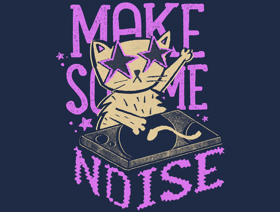 Make Some Noise