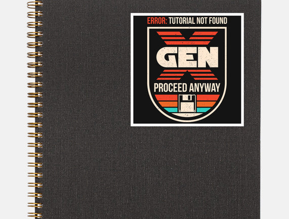 Gen X No Tutorial Needed